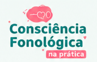 Consciência Fonológica na prática